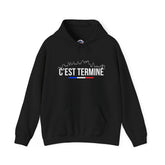 Sweat à Capuche "C'est Terminé"