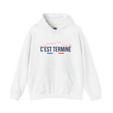 Sweat à Capuche "C'est Terminé"