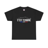 T-shirt "C'est Terminé"